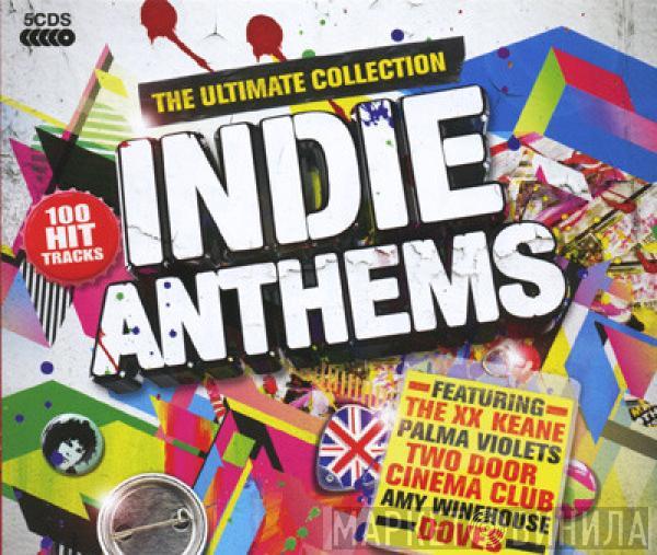  - Indie Anthems