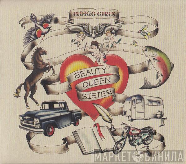Indigo Girls - Beauty Queen Sister