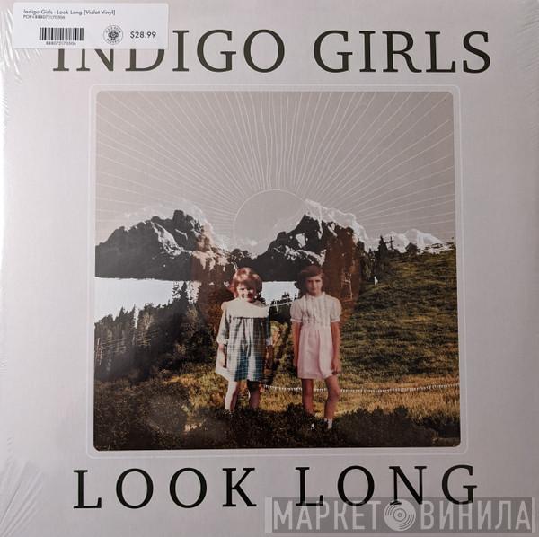 Indigo Girls - Look Long
