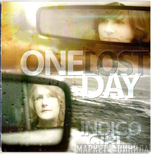 Indigo Girls - One Lost Day
