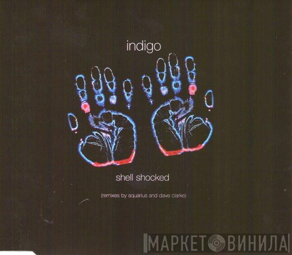  Indigo   - Shell Shocked