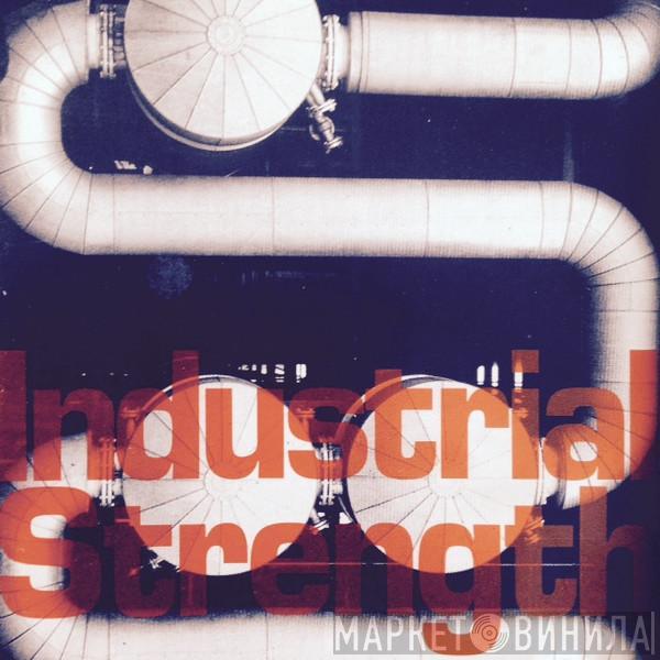  - Industrial Strength