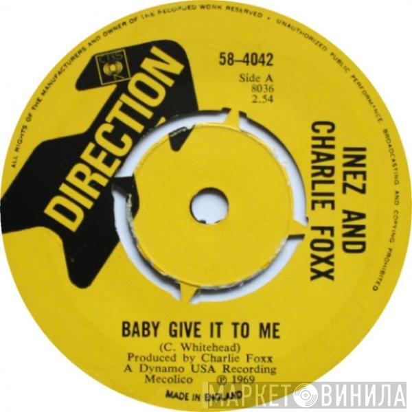  Inez And Charlie Foxx  - Baby Give It To Me