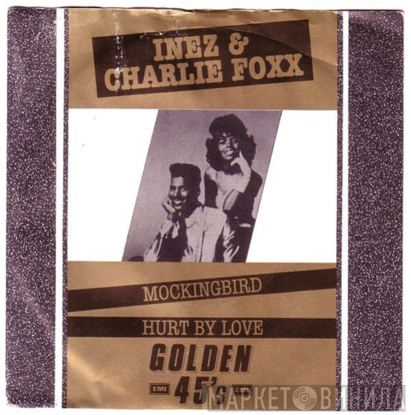 Inez And Charlie Foxx - Mockingbird / Hurt By Love