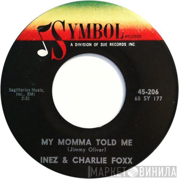 Inez And Charlie Foxx - My Momma Told Me