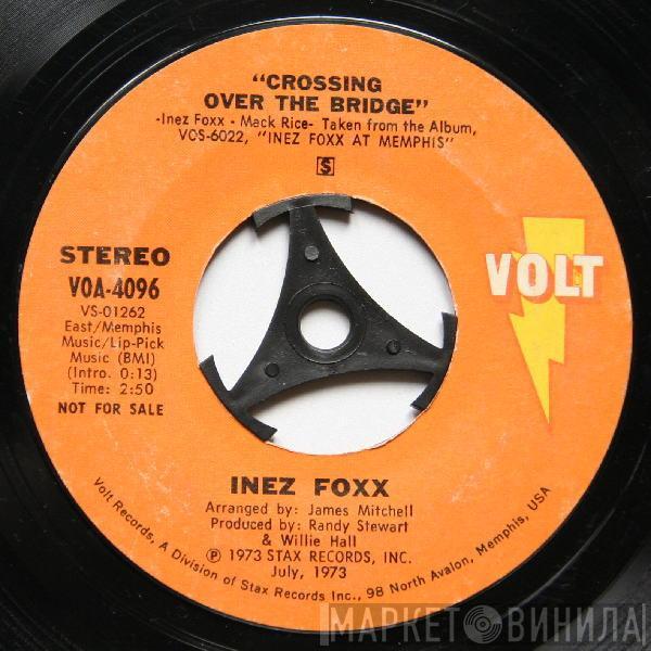  Inez Foxx  - Crossing Over The Bridge