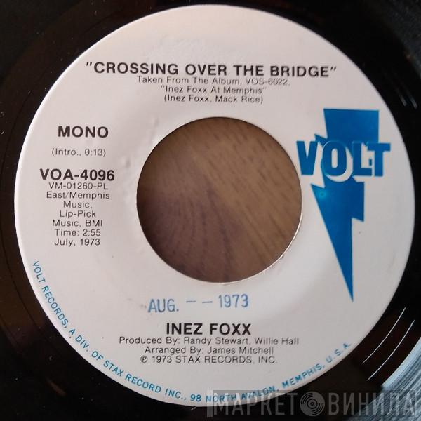  Inez Foxx  - Crossing Over The Bridge