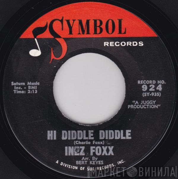 Inez Foxx - Hi Diddle Diddle / Talk With Me