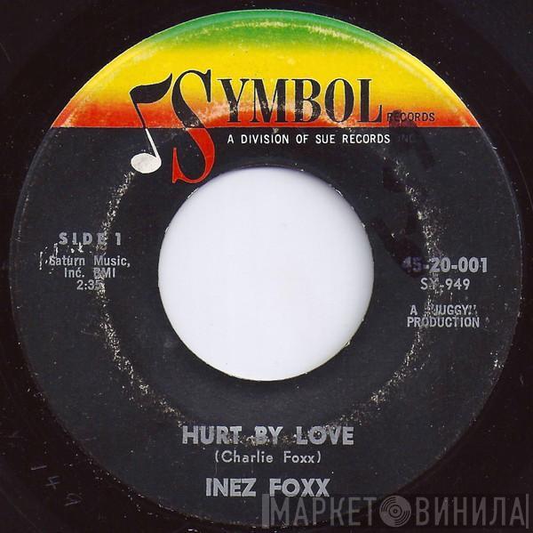 Inez Foxx - Hurt By Love