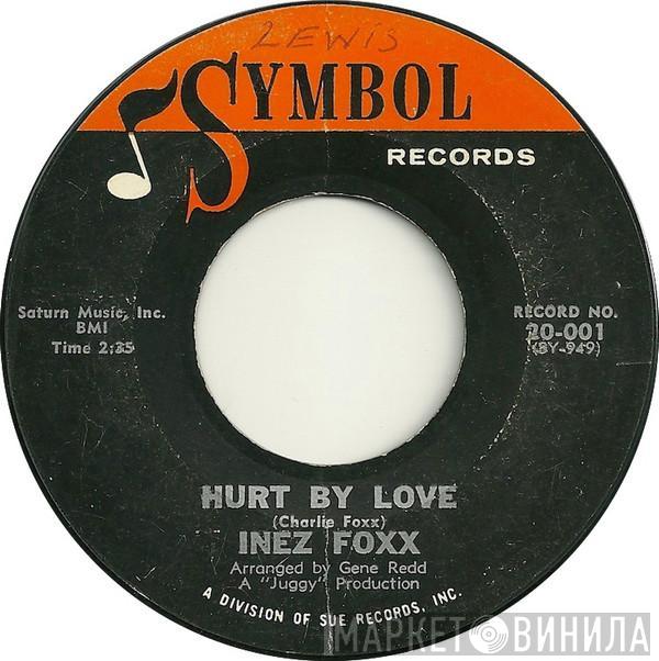 Inez Foxx - Hurt By Love