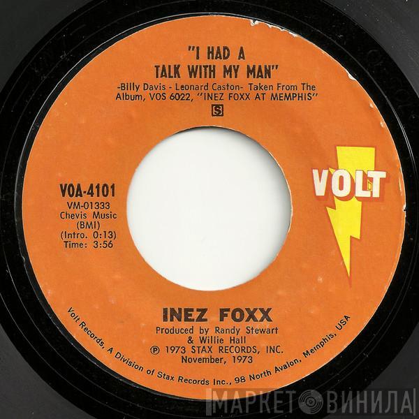 Inez Foxx - I Had A Talk With My Man / The Lady, The Doctor & The Prescription