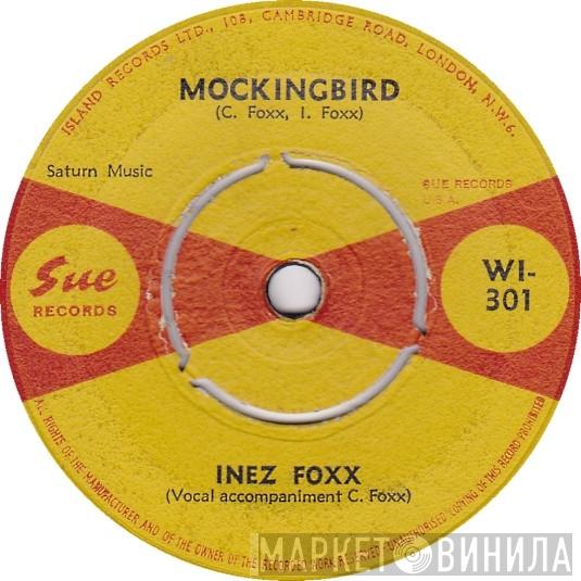  Inez Foxx  - Mockingbird