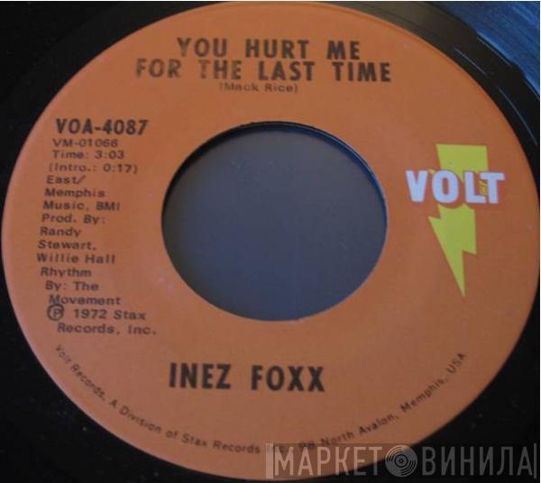 Inez Foxx - You Hurt Me For The Last Time / Watch The Dog (That Brings The Bone)