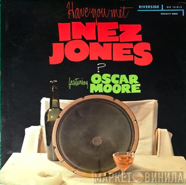 Inez Jones, Oscar Moore - Have You Met Inez Jones?