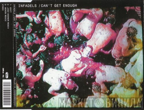 Infadels  - Can't Get Enough