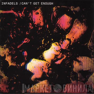  Infadels  - Can't Get Enough