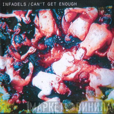  Infadels  - Can't Get Enough