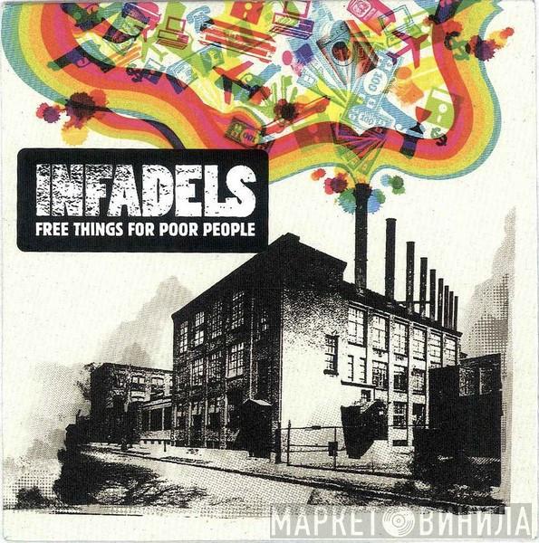 Infadels - Free Things For Poor People