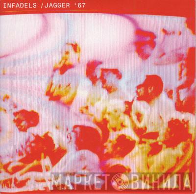 Infadels - Jagger '67