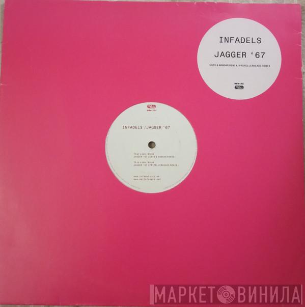 Infadels - Jagger '67
