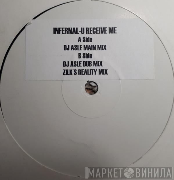 Infernal - U Receive Me