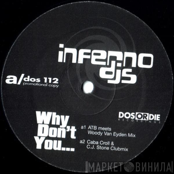 Inferno DJs - Why Don't You...