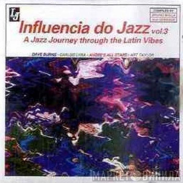  - Influencia Do Jazz Vol. 3 (A Jazz Journey Through The Latin Vibes)