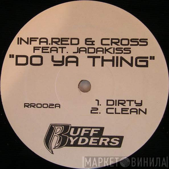 Infra Red-N-Cross, Jadakiss - Do Ya Thing / What We Gotta Do