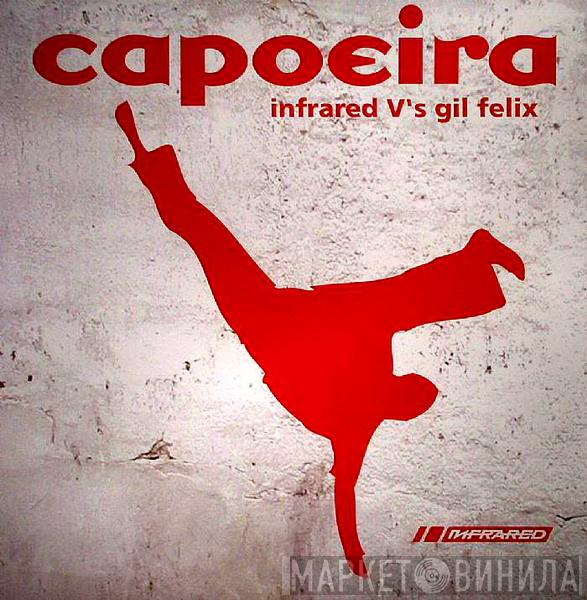 Infrared, Gil Felix - Capoeira (Remixes)