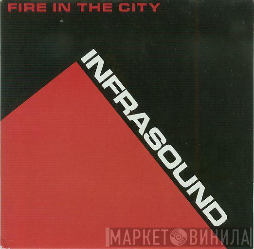 Infrasound  - Fire In The City