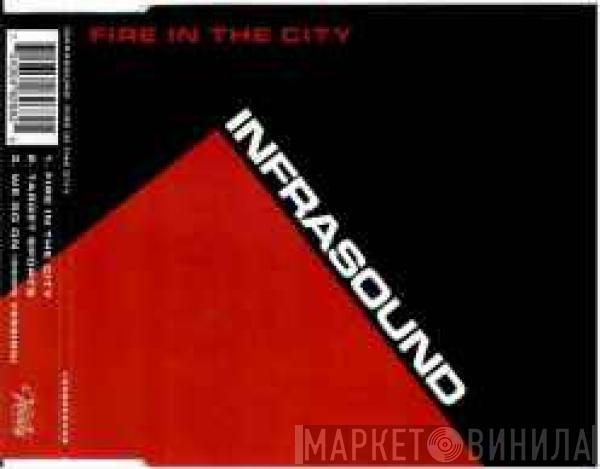 Infrasound  - Fire In The City