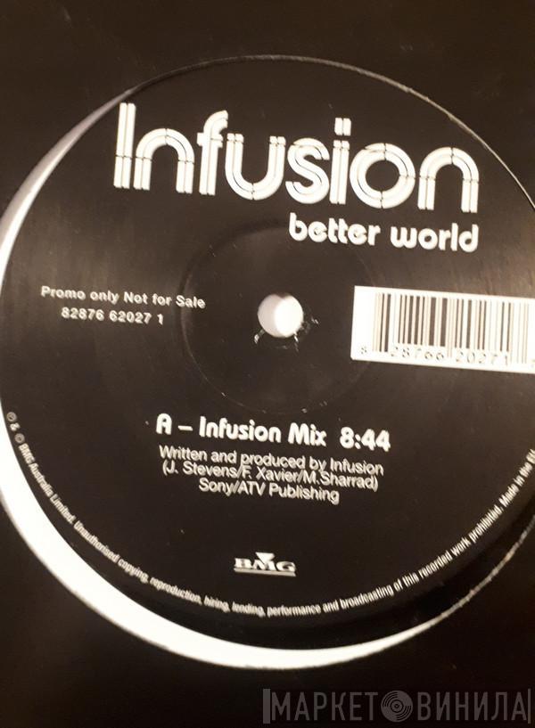 Infusion - Better World