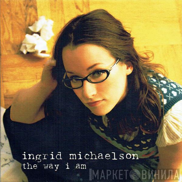 Ingrid Michaelson - The Way I Am / Parachute