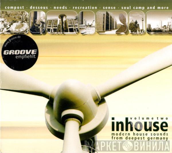  - Inhouse Volume Two (Modern House Sounds From Deepest Germany)