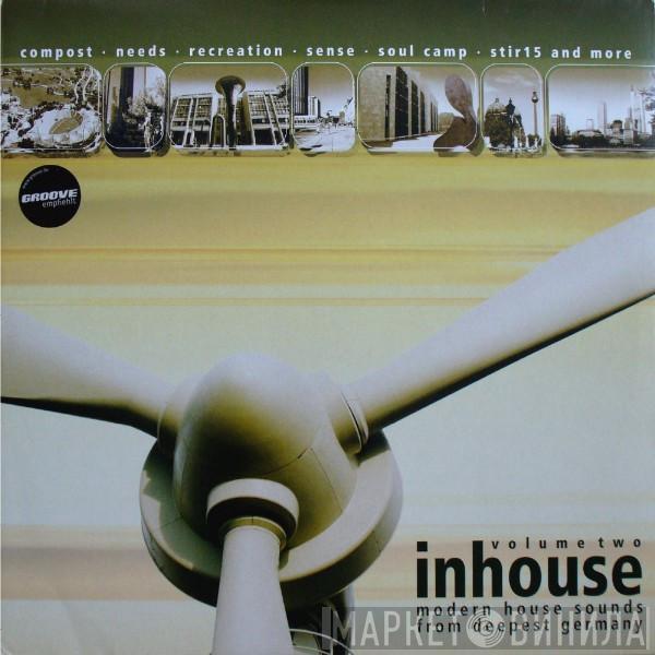  - Inhouse Volume Two - Modern House Sounds From Deepest Germany