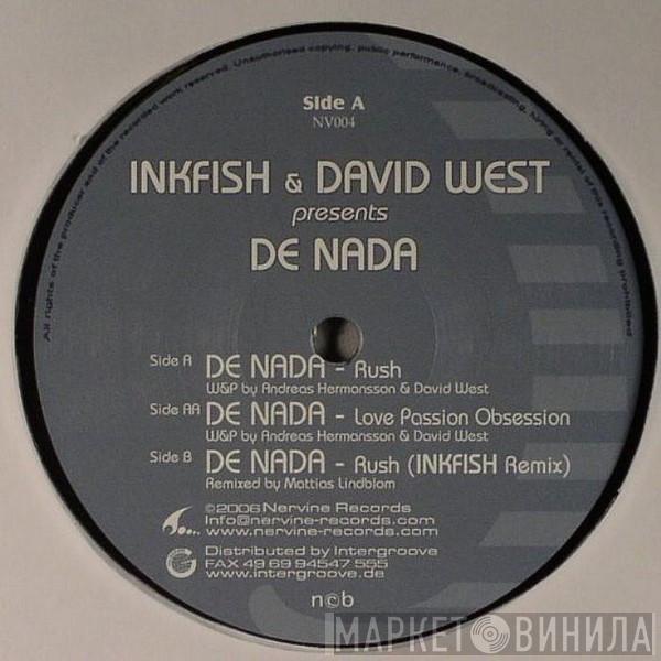 Inkfish, David West, De Nada  - Rush