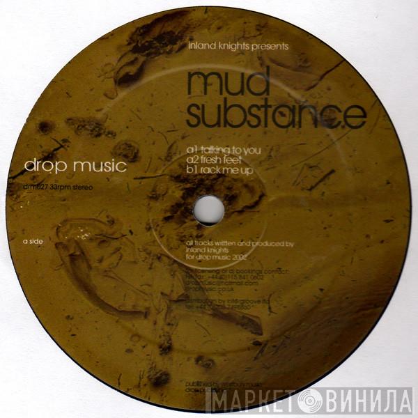 Inland Knights - Mud Substance