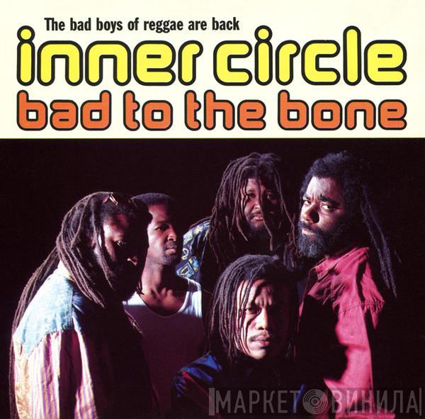 Inner Circle - Bad To The Bone