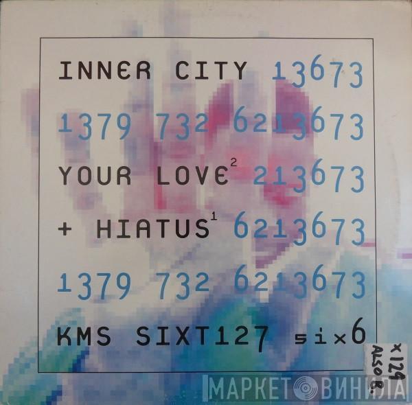  Inner City  - Your Love / Hiatus