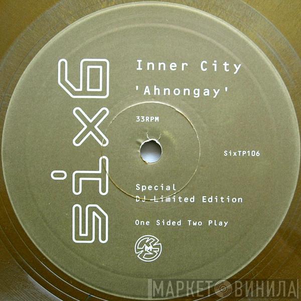 Inner City - Ahnongay