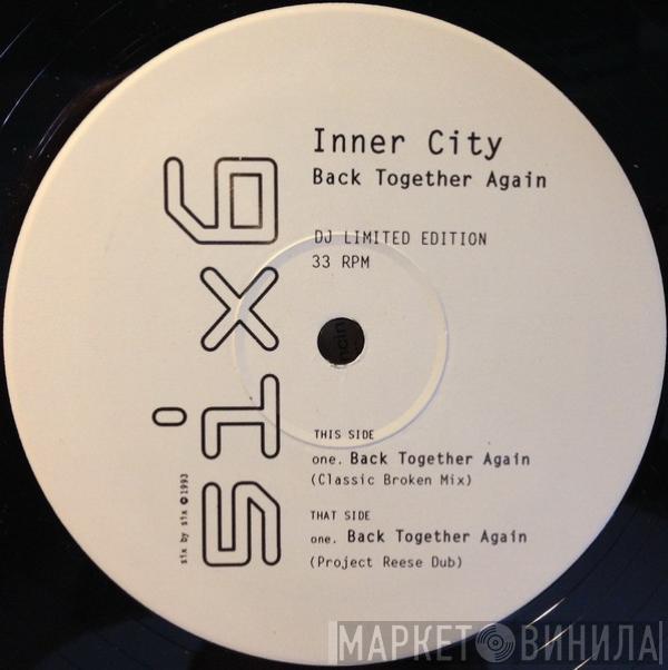  Inner City  - Back Together Again