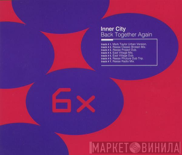 Inner City - Back Together Again