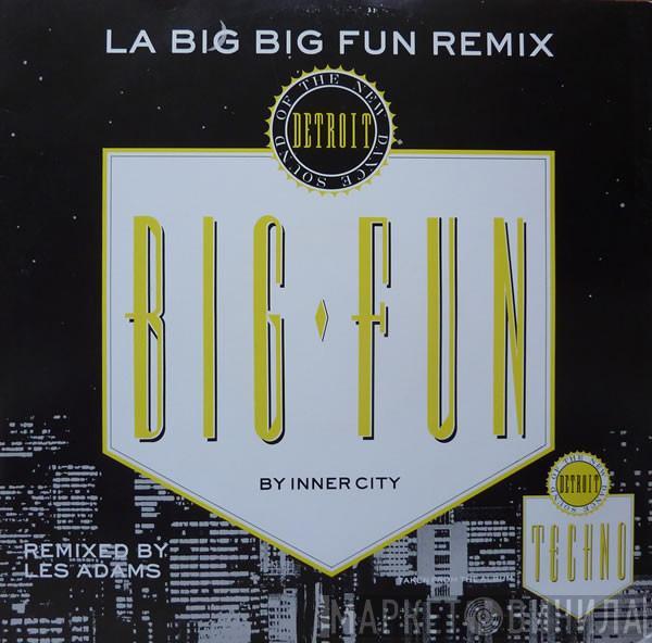 Inner City - Big Fun (LA Big Big Fun Remix)