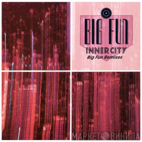  Inner City  - Big Fun (Remixes)