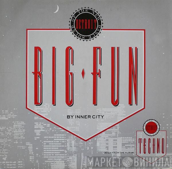 Inner City - Big Fun