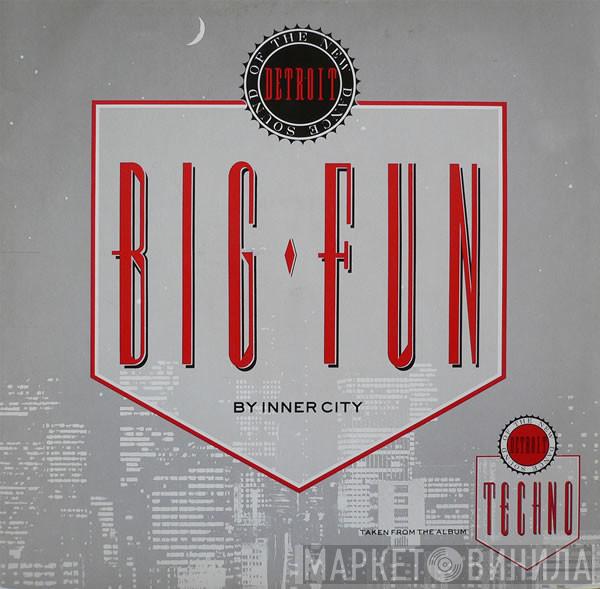  Inner City  - Big Fun