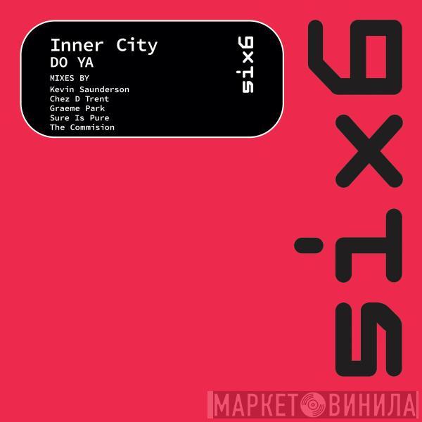  Inner City  - Do Ya