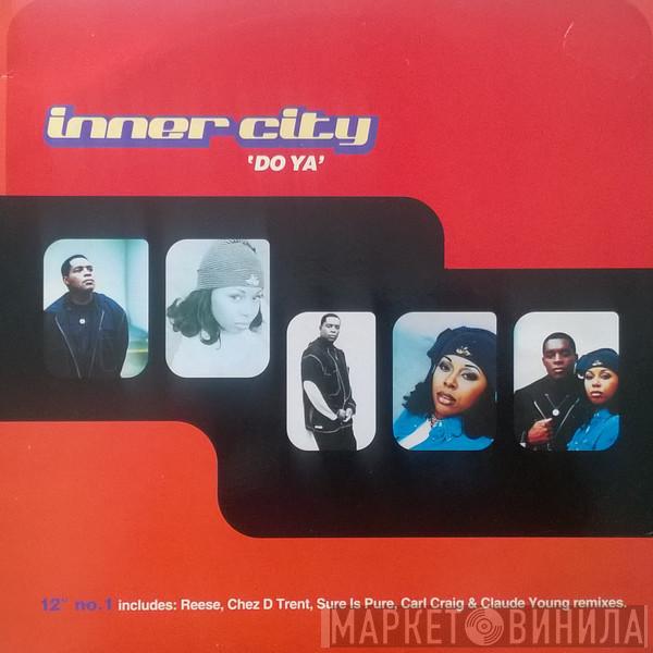  Inner City  - Do Ya