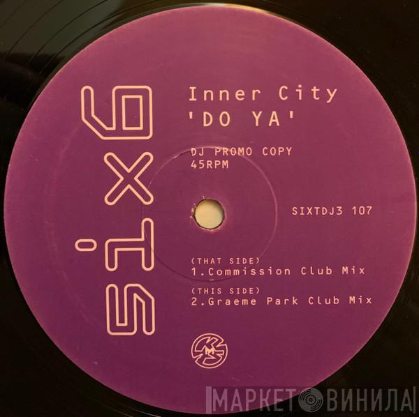 Inner City - Do Ya