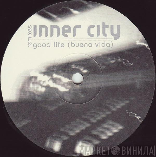 Inner City - Good Life (Buena Vida) (Remixes)